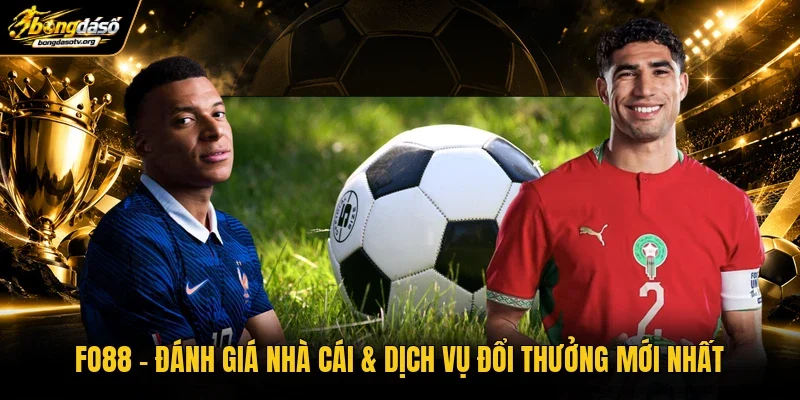 FO88 | Đánh Giá Nhà Cái & Dịch Vụ Đổi Thưởng Mới Nhất