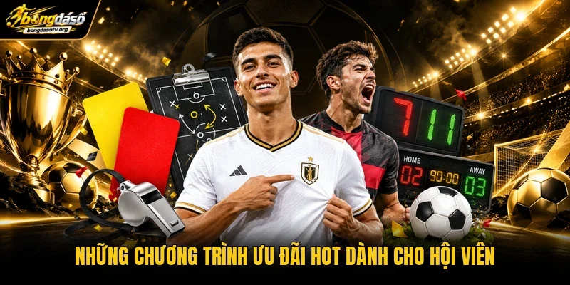 Những chương trình ưu đãi hot dành cho hội viên