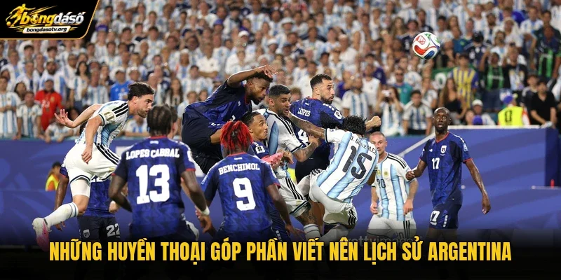 Những huyền thoại góp phần viết nên lịch sử Argentina