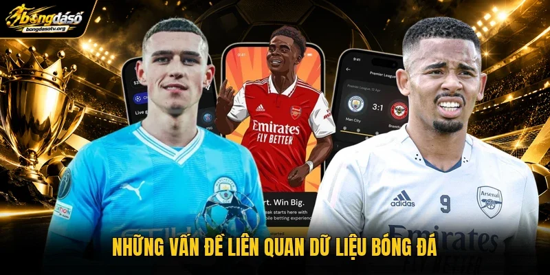 Những vấn đề liên quan dữ liệu bóng đá