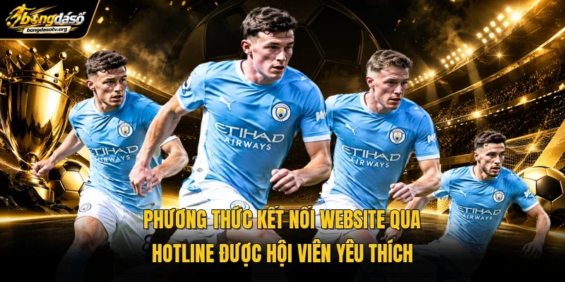Phương thức kết nối website qua hotline được hội viên yêu thích