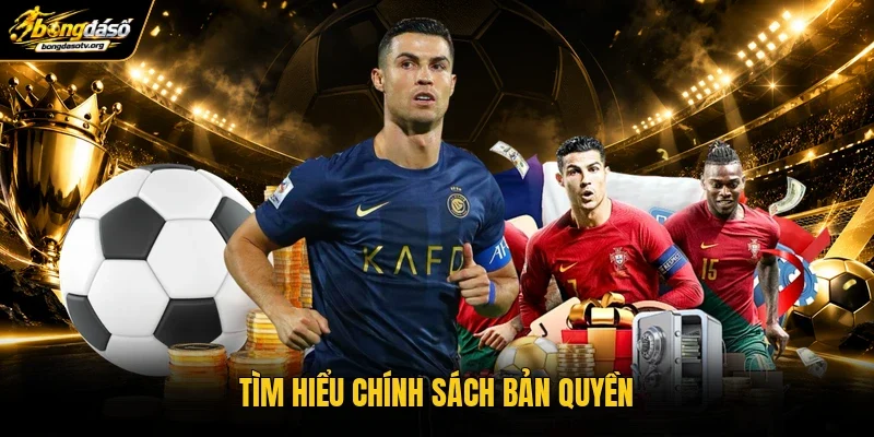 Tìm hiểu chính sách bản quyền Tìm hiểu chính sách bản quyền