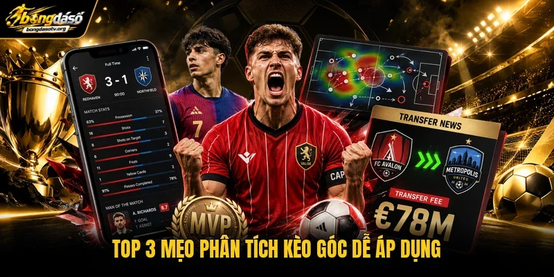 Top 3 mẹo phân tích kèo góc dễ áp dụng